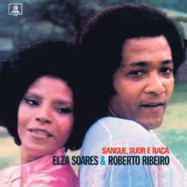 Sangue, Suor e Raça (part. Roberto Ribeiro) - 1972 • Álbum