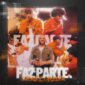 Faz Parte (part. Lucas e Orelha) - 2022 • Single/EP
