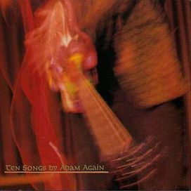 Ten Songs By Adam Again - 1988 • Álbum