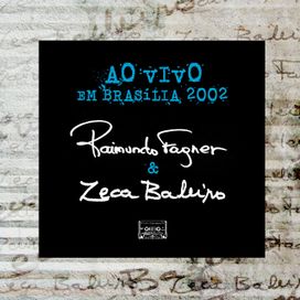 Raimundo Fagner e Zeca Baleiro Ao Vivo Em Brasília  - 2020 • Álbum