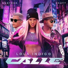 CALLE (part. Guaynaa y Cauty) - 2021 • Single/EP