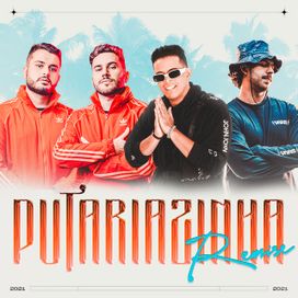 Putariazinha Remix - 2021 • Single/EP