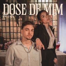 Dose de Mim (part. Lipe) - 2022 • Sencillo/EP