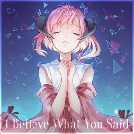I Believe What You Said - 2020 • Single/EP