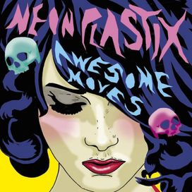 Awesome Moves - Neon Plastix
