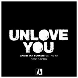 Unlove You (feat. Armin Van Buuren) (Drop G Remix) - 2019 • Single/EP
