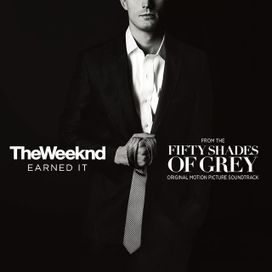 Earned it (Fifty Shades of Grey) - 2014 • Single/EP