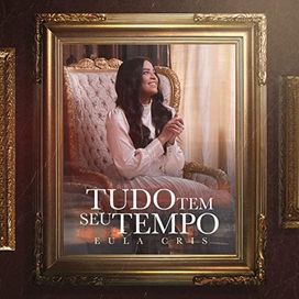 Tudo Tem Seu Tempo  - 2023 • Single/EP