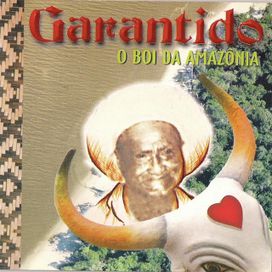Boi Garantido - O Boi da Amazônia Vol.1 - 2002 • Álbum