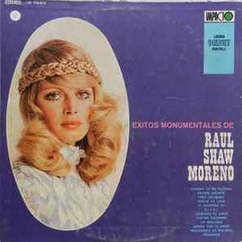 Éxitos Monumentales De Raul Shaw Moreno - 1974 • Álbum