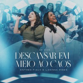 Descansar Em Meio Ao Caos (part. Larissa Pires) - 2025 • Single/EP