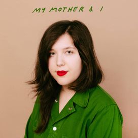 My Mother &amp; I - 2019 • Single/EP