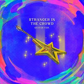 Stranger In The Crowd (Guitar Version) - 2024 • Sencillo/EP