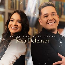 Meu Defensor (part. Pr. Lucas) - 2025 • Sencillo/EP