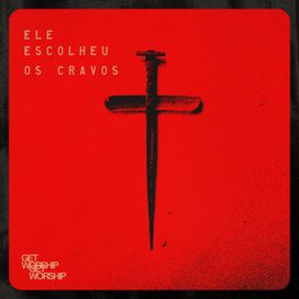 Ele Escolheu Os Cravos - 2025 • Sencillo/EP