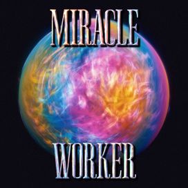 Miracle Worker - 2025 • Sencillo/EP
