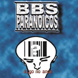 Algo No Anda - Bbs Paranoicos