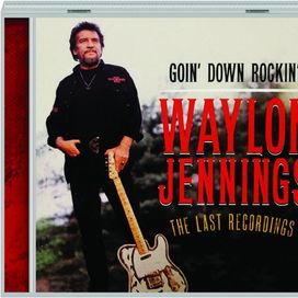 Goin' Down Rockin': The Last Recordings - 2013 • Álbum