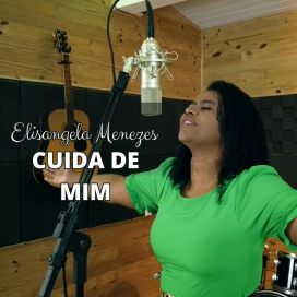 Cuida de Mim - Elisangela Menezes