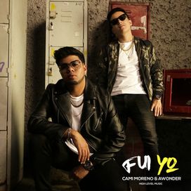 Fui Yo (part. A Wonder) - 2017 • Single/EP