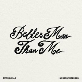Better Man Than Me (feat. Hudson Westbrook) - 2025 • Sencillo/EP
