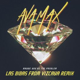 Maybe You're The Problem (Las Bibas From Vizcaya Remix) - 2022 • Sencillo/EP