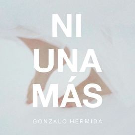Ni Una Más - 2019 • Sencillo/EP