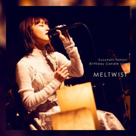 Kusunoki Tomori Birthday Candle Live ''MELTWIST'' - Sencillo/EP