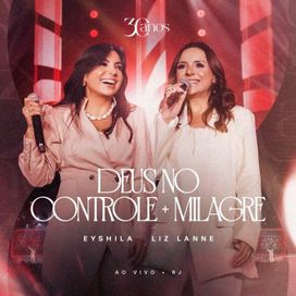 Deus No Controle / Milagre (part. Liz Lanne) - 2025 • Sencillo/EP