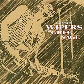 The Best Of Wipers And Greg Sage - 199 • Álbum