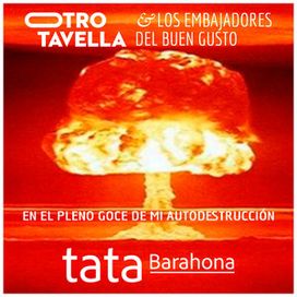 En El Pleno Goce De Mi Autodestrucción - Otro Tavella y los Embajadores del Buen Gusto