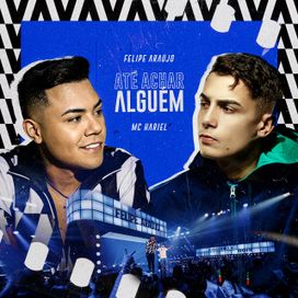 Até Achar Alguém (part. MC Hariel) (Ao Vivo) - 2022 • Sencillo/EP