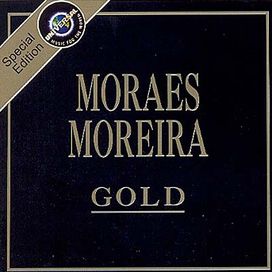 Série Gold: Moraes Moreira - 2002 • Álbum