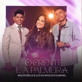 O Crente e a Palmeira (part. Lucas Roque e Gabriel) - 2024 • Single/EP