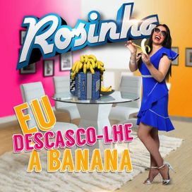 Eu Descasco-lhe a Banana - 2018 • Álbum