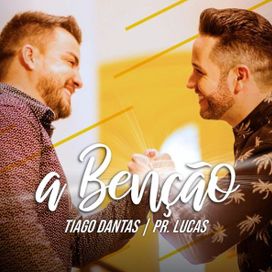 A Benção (part. Tiago Dantas) - 2020 • Single/EP