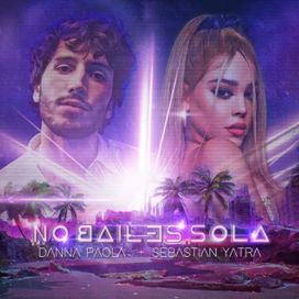 No Bailes Sola (part. Danna Paola) - 2020 • Sencillo/EP