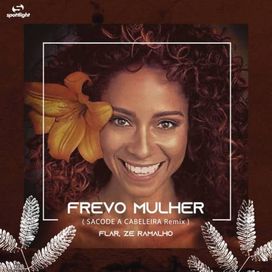 Frevo Mulher (Remixes) - 2019 • Álbum