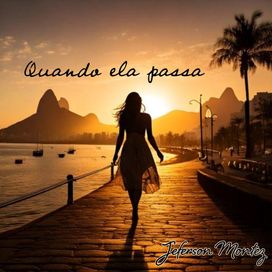 Quando Ela Passa - 2025 • Single/EP