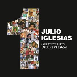 Julio Iglesias Greatest Hits Deluxe (2011 Version) - 2011 • Coletânea