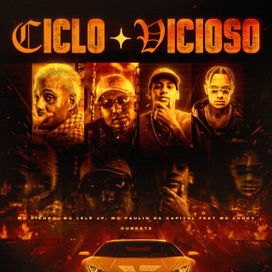 Ciclo Vicioso (part. Mc Piedro, MC Paulin da Capital e MC LUUKY) - 2025 • Sencillo/EP