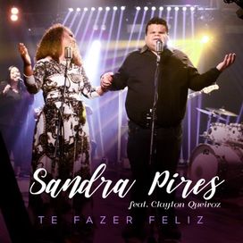 Te Fazer Feliz (part. Clayton Queiroz) - 2019 • Sencillo/EP