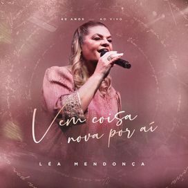 Vem Coisa Nova Por Aí (Ao Vivo) - 2025 • Sencillo/EP