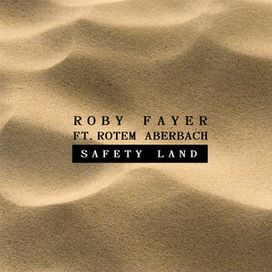 Safety Land (feat. Rotem Aberbach) - 2014 • Single/EP