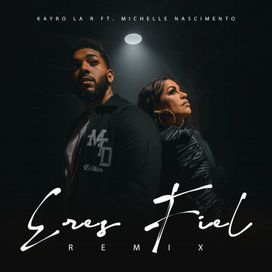 Eres Fiel (remix) (part. Kayro La R)  - 2024 • Single/EP
