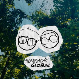 Dominação Global (part. Mugi) - 2025 • Sencillo/EP