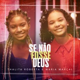 Se Não Fosse Deus (part. Thalita Roberta) - 2022 • Sencillo/EP
