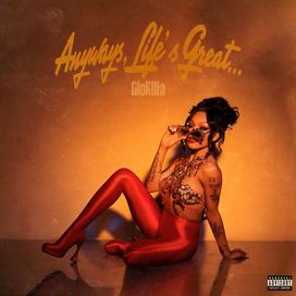 Anyways, Life's Great… - 2022 • Single/EP