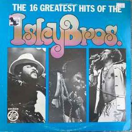 The 16 Greatest Hits Of The Isley Brothers - 1987 • Álbum