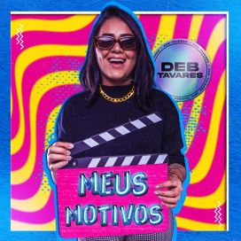 Meus Motivos - Deb Tavares